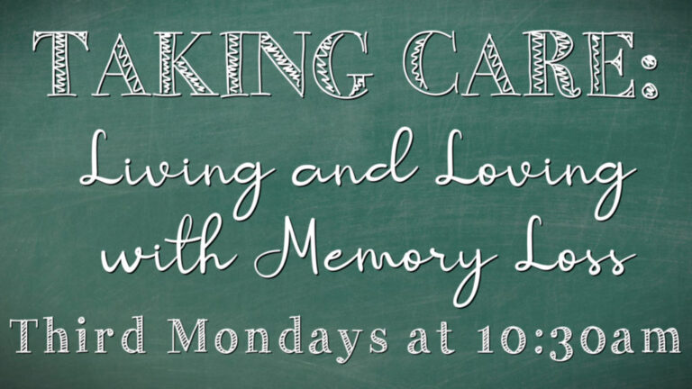 Taking Care: Support for Caregivers of those with Memory Loss